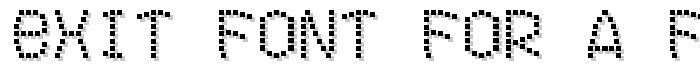 Exit font for a film font